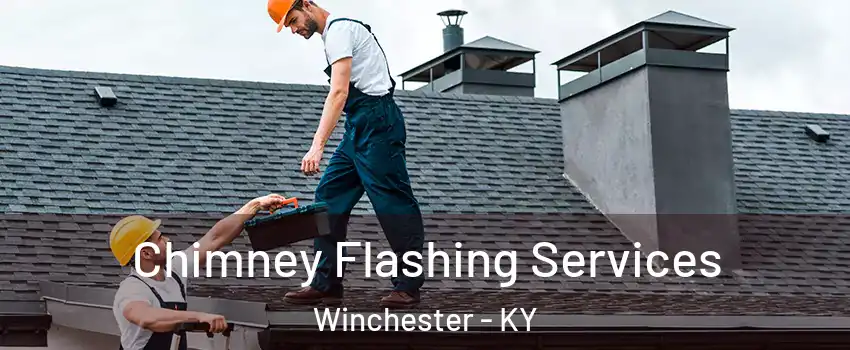 Chimney Flashing Services Winchester - KY