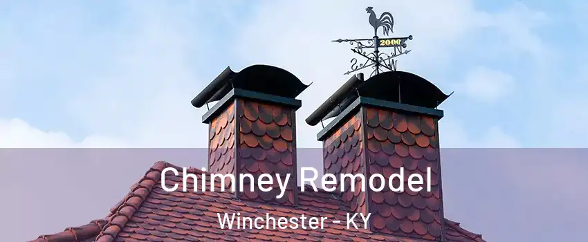  Chimney Remodel Winchester - KY
