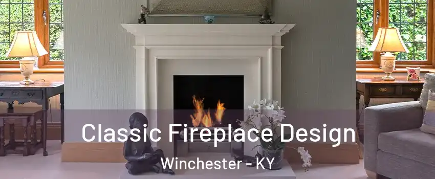  Classic Fireplace Design Winchester - KY