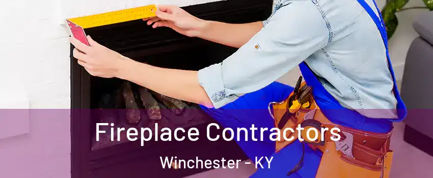  Fireplace Contractors Winchester - KY