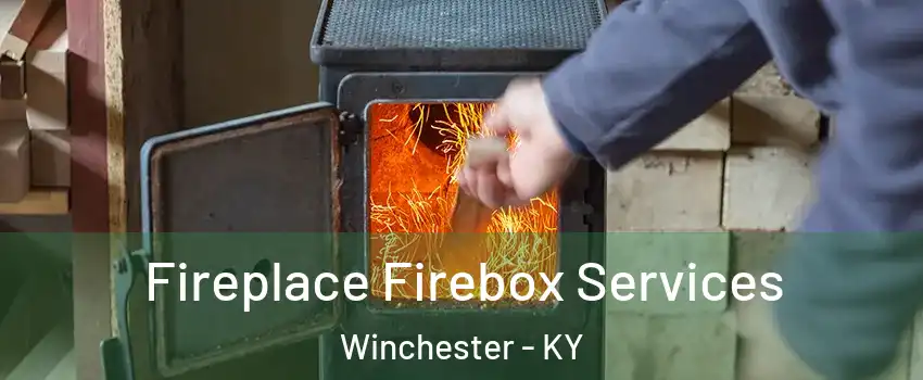  Fireplace Firebox Services Winchester - KY