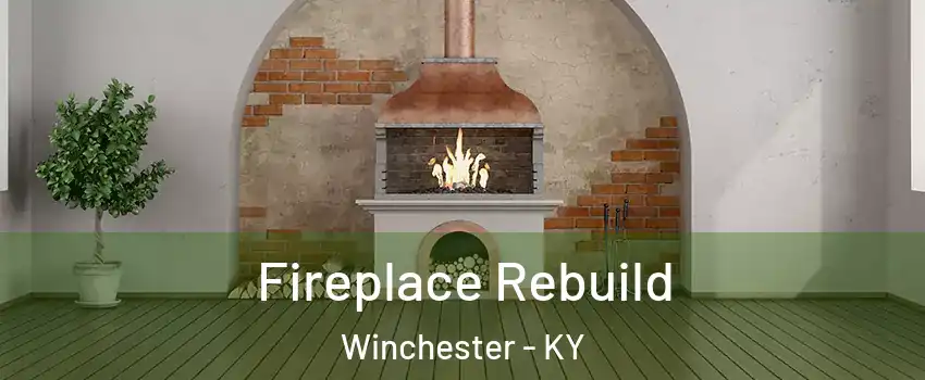  Fireplace Rebuild Winchester - KY