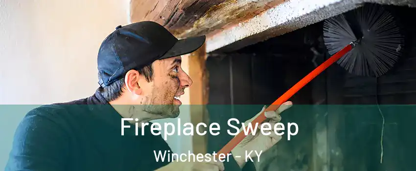  Fireplace Sweep Winchester - KY