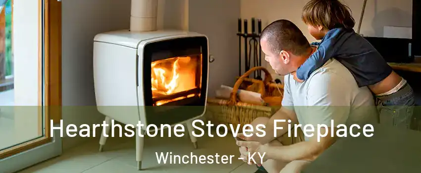  Hearthstone Stoves Fireplace Winchester - KY