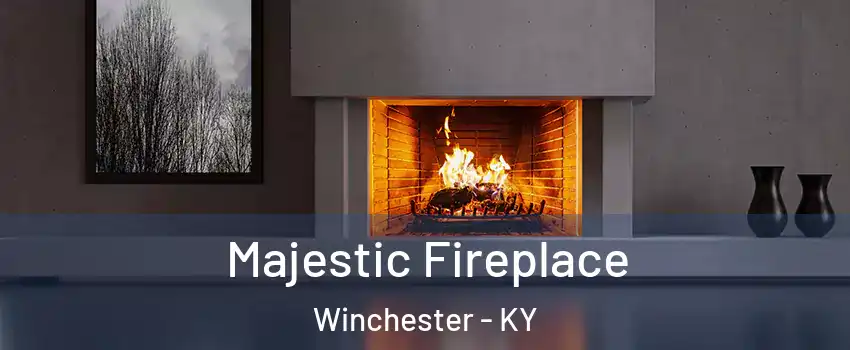  Majestic Fireplace Winchester - KY