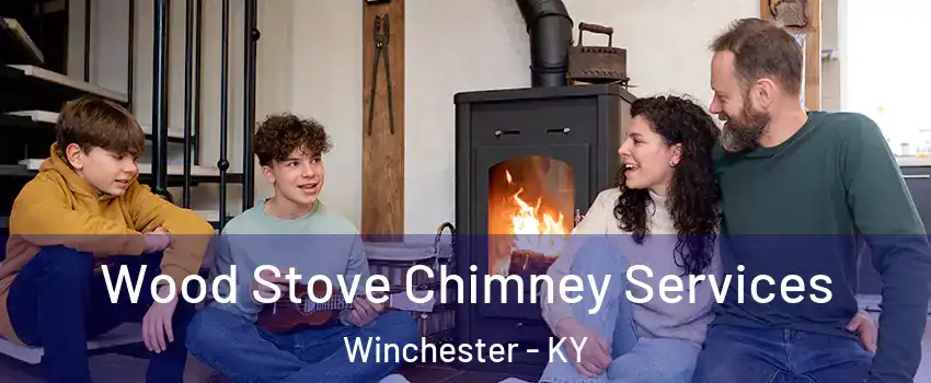  Wood Stove Chimney Services Winchester - KY